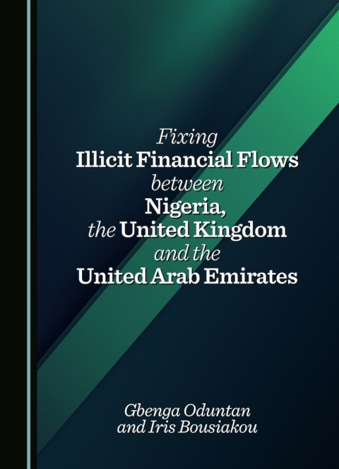 Cover image for book Fixing Illicit Financial Flows between Nigeria, the United Kingdom and the United Arab Emirates