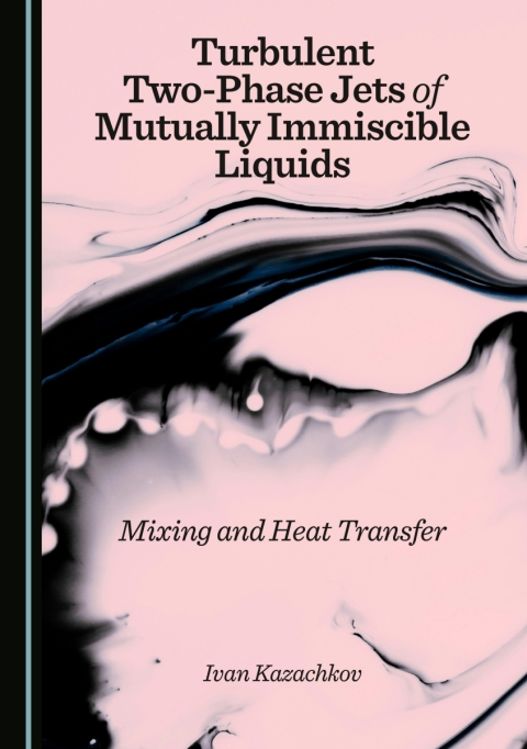 Cover image for book Turbulent Two-Phase Jets of Mutually Immiscible Liquids