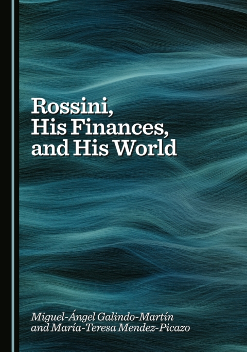 Cover image for book Rossini, His Finances, and His World
