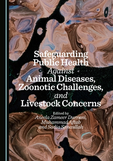 Cover image for book Safeguarding Public Health Against Animal Diseases, Zoonotic Challenges, and Livestock Concerns