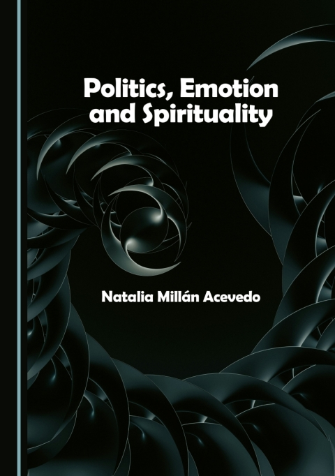 Cover image for book Politics, Emotion and Spirituality