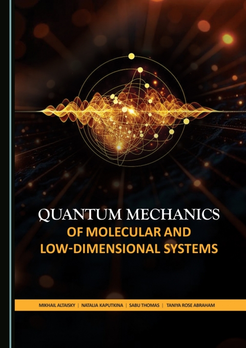 Cover image for book Quantum Mechanics of Molecular and Low-Dimensional Systems