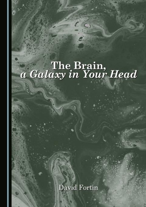 Cover image for book The Brain, a Galaxy in Your Head