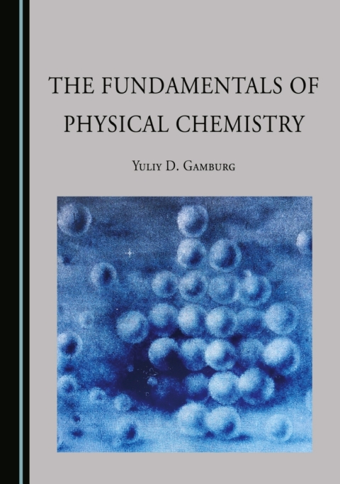 Cover image for book The Fundamentals of Physical Chemistry