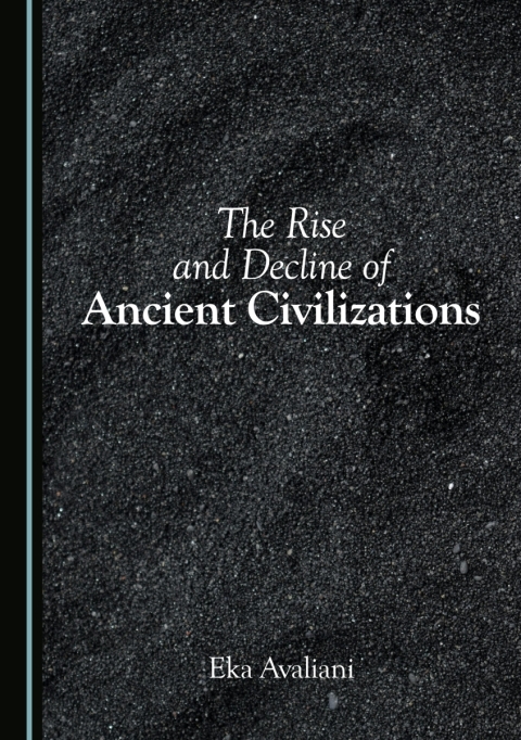 Cover image for book The Rise and Decline of Ancient Civilizations