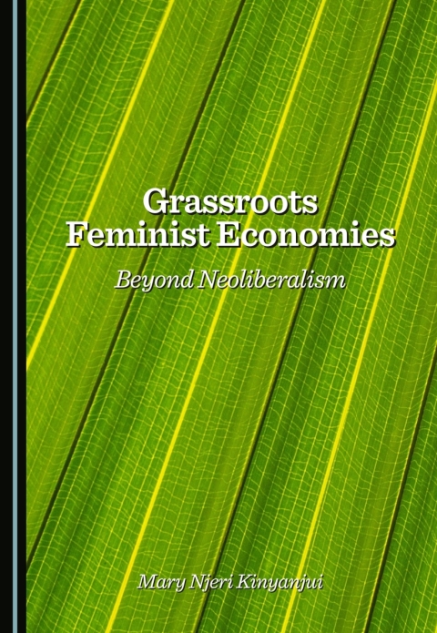 Cover image for book Grassroots Feminist Economies: Beyond Neoliberalism