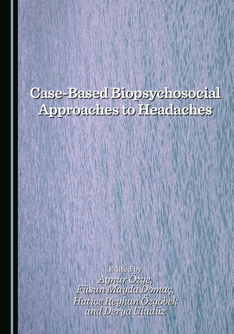 Cover image for book Case-Based Biopsychosocial Approaches to Headaches