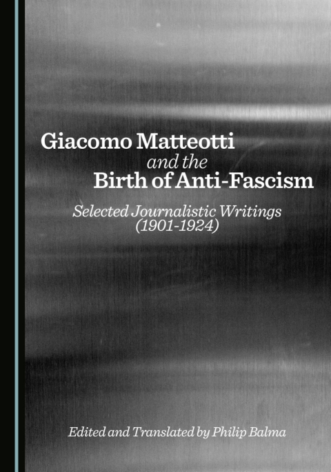 Cover image for book Giacomo Matteotti and the Birth of Anti-Fascism