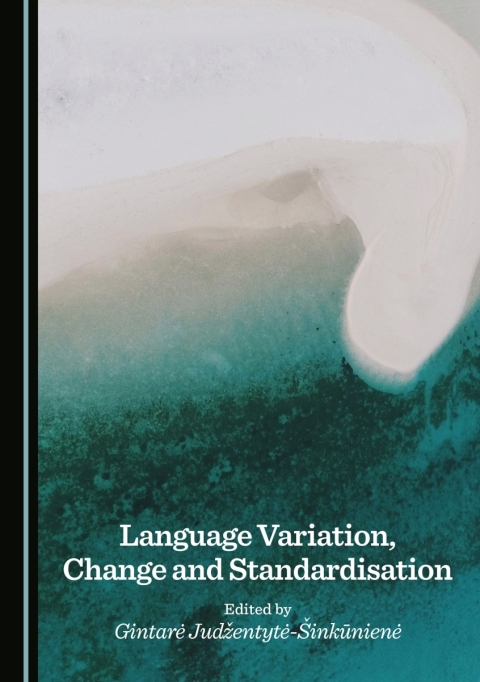 Cover image for book Language Variation, Change and Standardisation