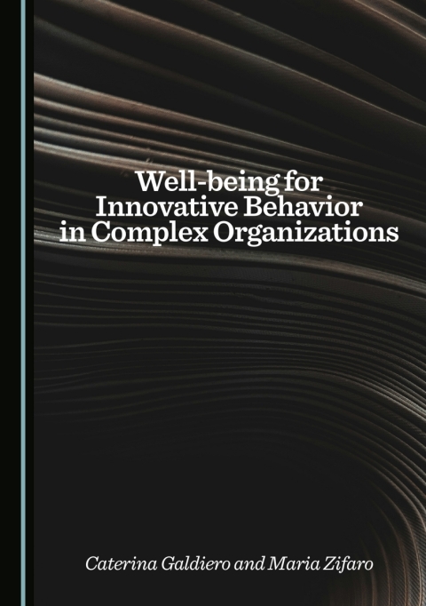 Cover image for book Well-being for Innovative Behavior in Complex Organizations