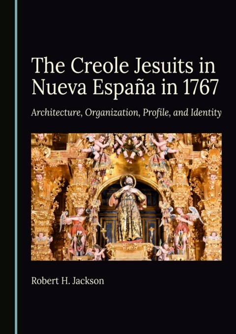 Cover image for book The Creole Jesuits in Nueva España in 1767