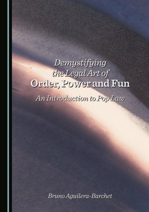 Cover image for book Demystifying the Legal Art of Order, Power and Fun