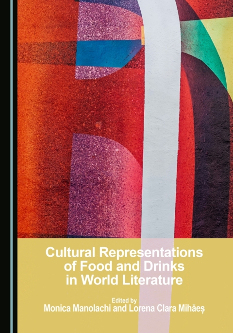 Cover image for book Cultural Representations of Food and Drinks in World Literature