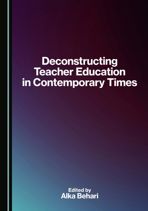 Cover image for book Deconstructing Teacher Education in Contemporary Times