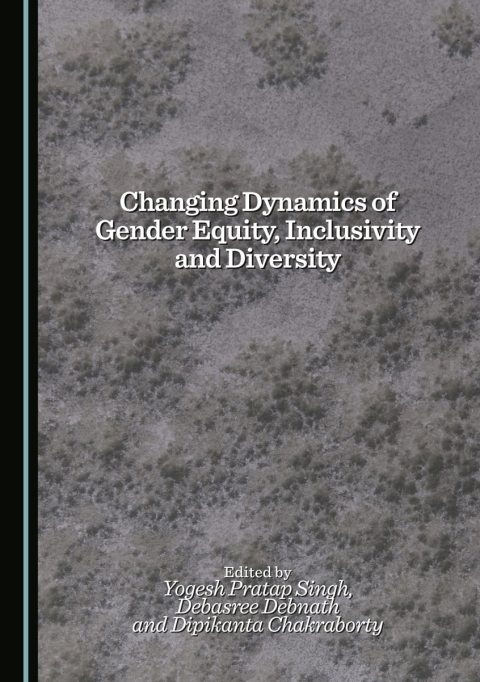 Cover image for book Changing Dynamics of Gender Equity, Inclusivity and Diversity