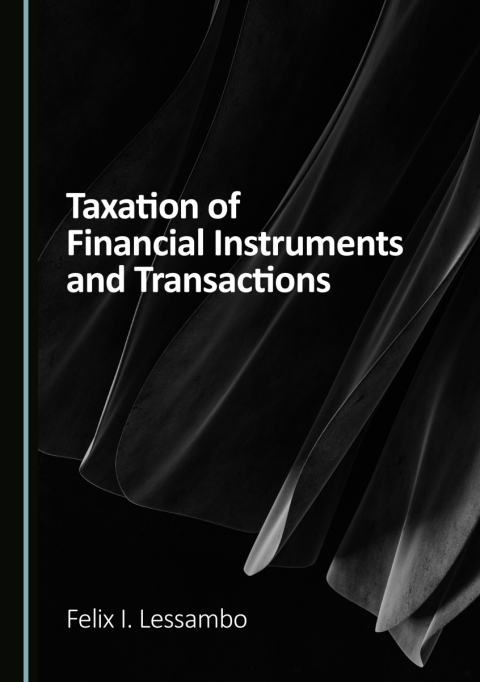 Cover image for book Taxation of Financial Instruments and Transactions