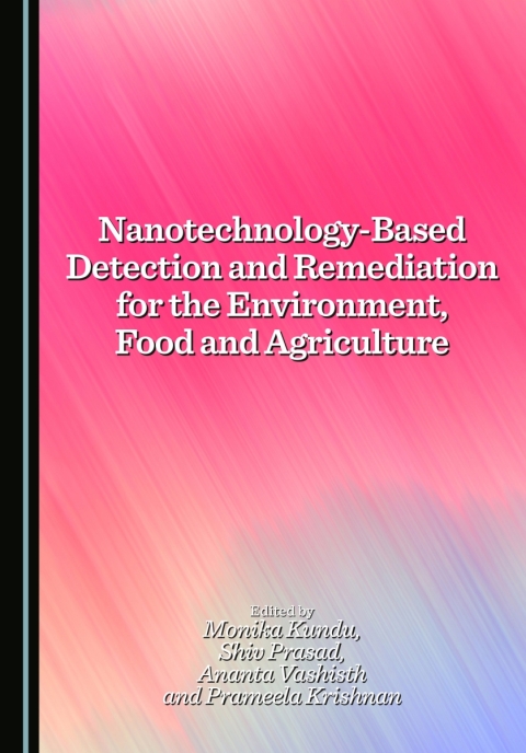 Cover image for book Nanotechnology-Based Detection and Remediation for the Environment, Food and Agriculture