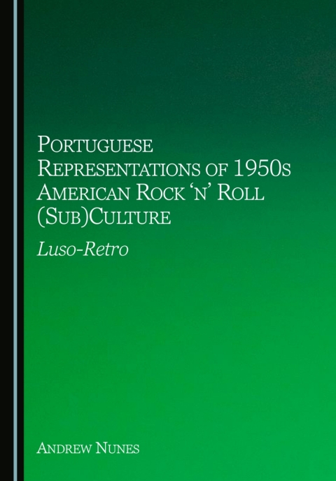 Cover image for book Portuguese Representations of 1950s American Rock ‘n’ Roll (Sub)Culture