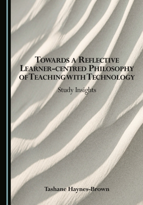 Cover image for book Towards a Reflective Learner-centred Philosophy of Teaching with Technology