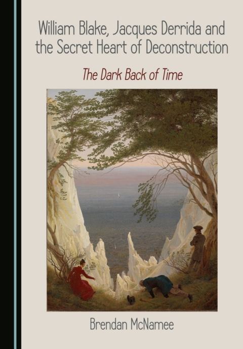 Cover image for book William Blake, Jacques Derrida and the Secret Heart of Deconstruction