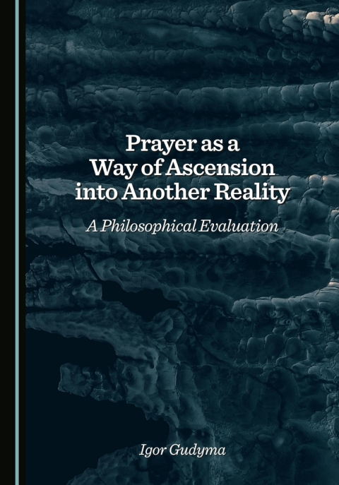 Cover image for book Prayer as a Way of Ascension into Another Reality