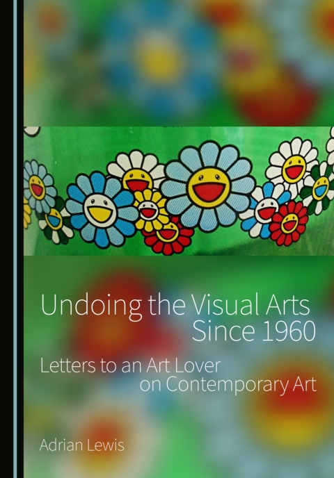 Cover image for book Undoing the Visual Arts Since 1960