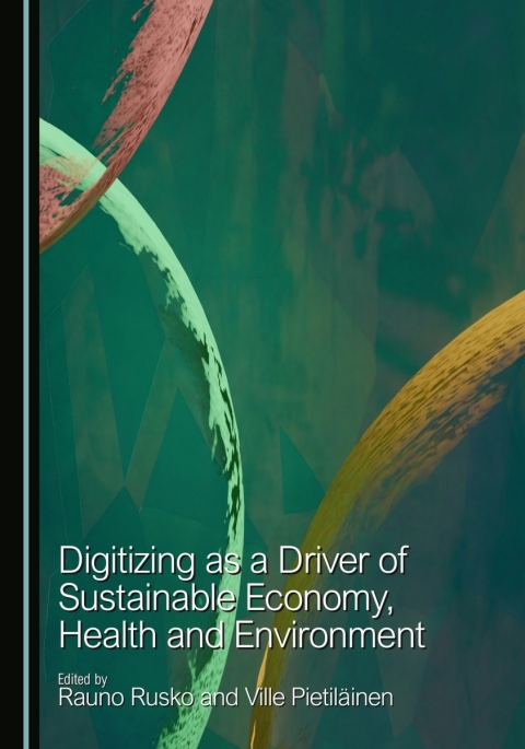 Cover image for book Digitizing as a Driver of Sustainable Economy, Health and Environment