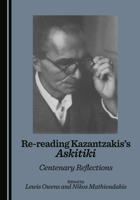 Cover image for book Re-reading Kazantzakis's Askitiki: Centenary Reflections
