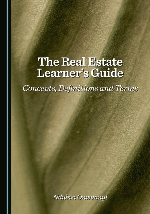 Cover image for book The Real Estate Learner’s Guide: Concepts, Definitions and Terms