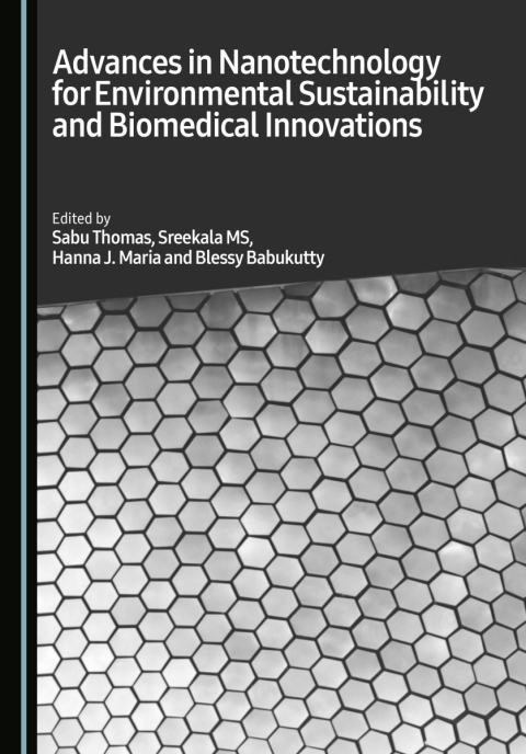 Cover image for book Advances in Nanotechnology for Environmental Sustainability and Biomedical Innovations