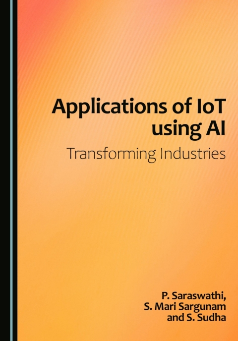 Cover image for book Applications of IoT using AI: Transforming Industries