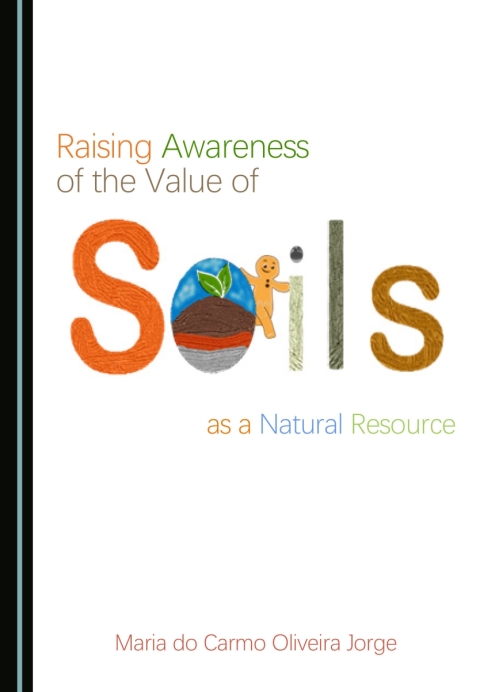 Cover image for book Raising Awareness of the Value of Soils as a Natural Resource