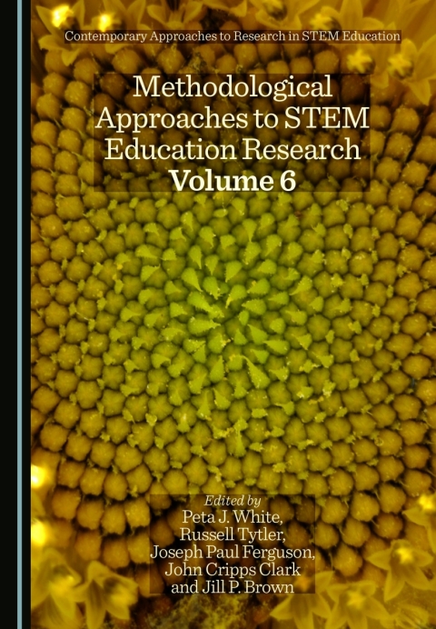 Cover image for book Methodological Approaches to STEM Education Research Volume 6