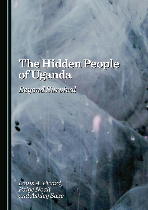 Cover image for book The Hidden People of Uganda: Beyond Survival