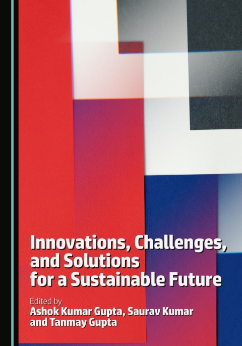 Cover image for book Innovations, Challenges, and Solutions for a Sustainable Future
