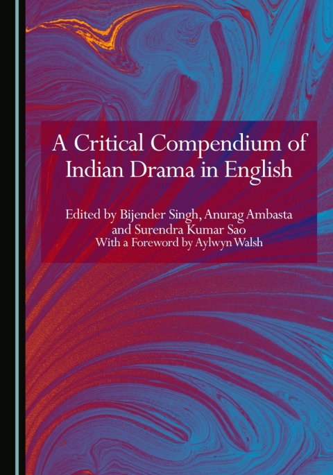 Cover image for book A Critical Compendium of Indian Drama in English