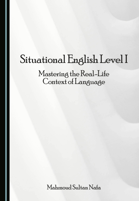 Cover image for book Situational English Level I: Mastering the Real-Life Context of Language