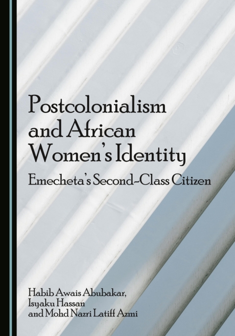 Cover image for book Postcolonialism and African Women’s Identity: Emecheta's Second-Class Citizen