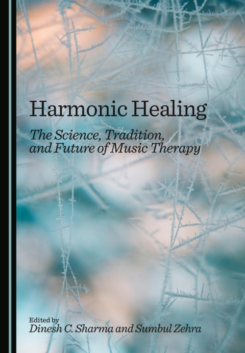 Cover image for book Harmonic Healing: The Science, Tradition, and Future of Music Therapy