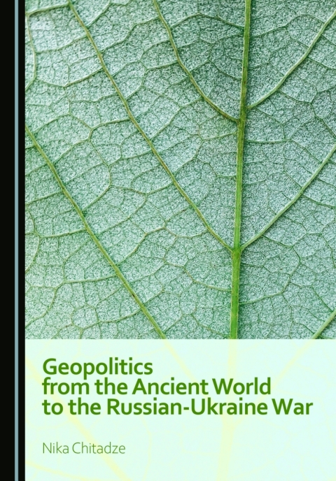 Cover image for book Geopolitics from the Ancient World to the Russian-Ukraine War