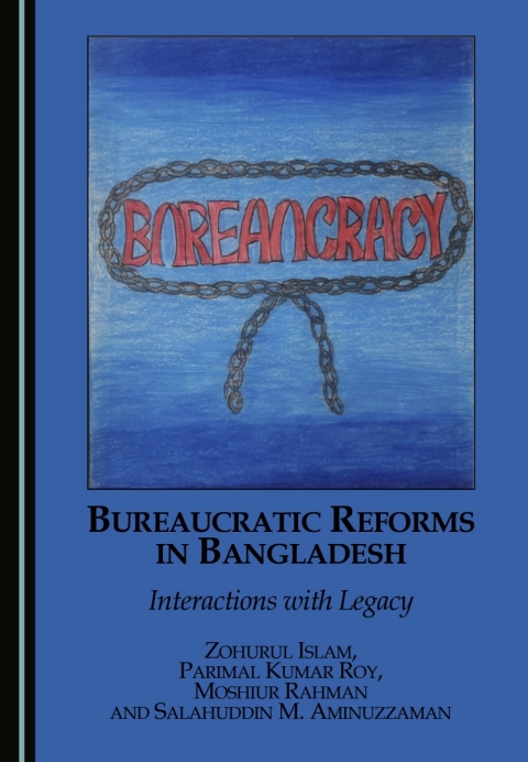 Cover image for book Bureaucratic Reforms in Bangladesh: Interactions with Legacy