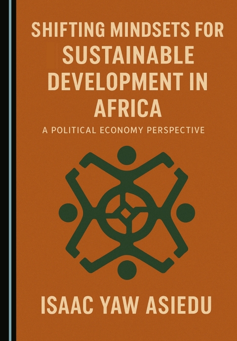 Cover image for book Shifting Mindsets for Sustainable Development in Africa: A Political Economy Perspective