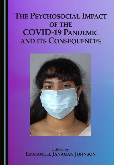 Cover image for book The Psychosocial Impact of the COVID-19 Pandemic and its Consequences