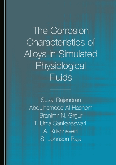 Cover image for book The Corrosion Characteristics of Alloys in Simulated Physiological Fluids