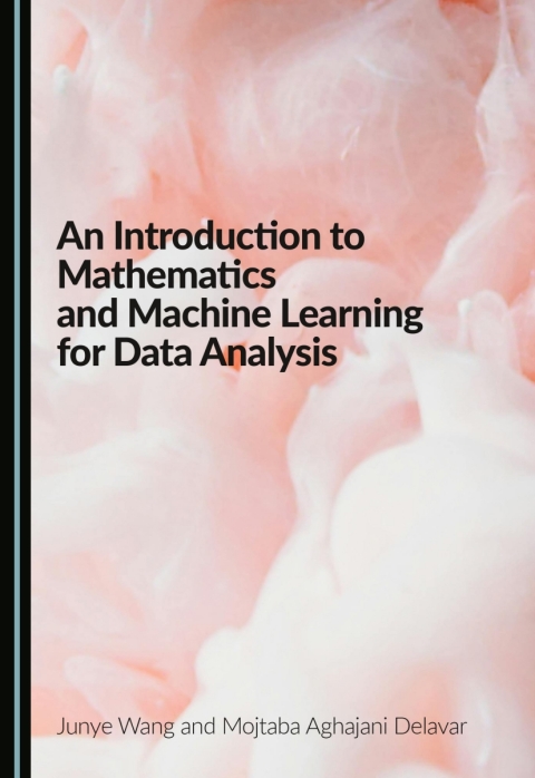 Cover image for book An Introduction to Mathematics and Machine Learning for Data Analysis