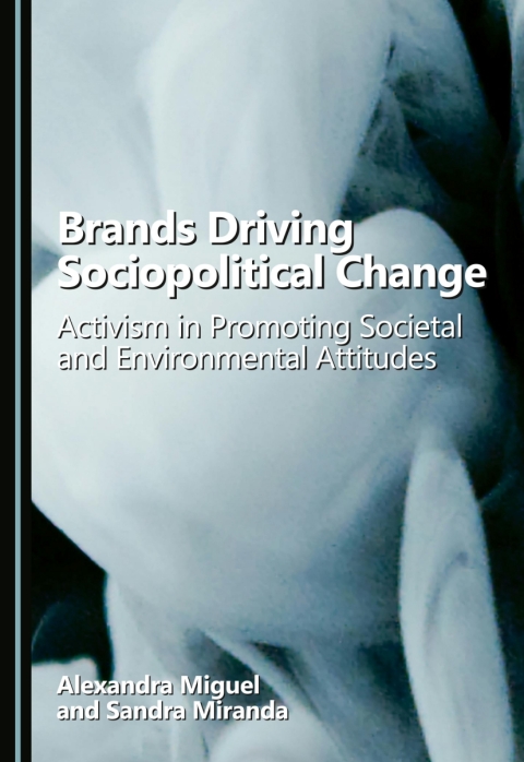 Cover image for book Brands Driving Sociopolitical Change: Activism in Promoting Societal and Environmental Attitudes