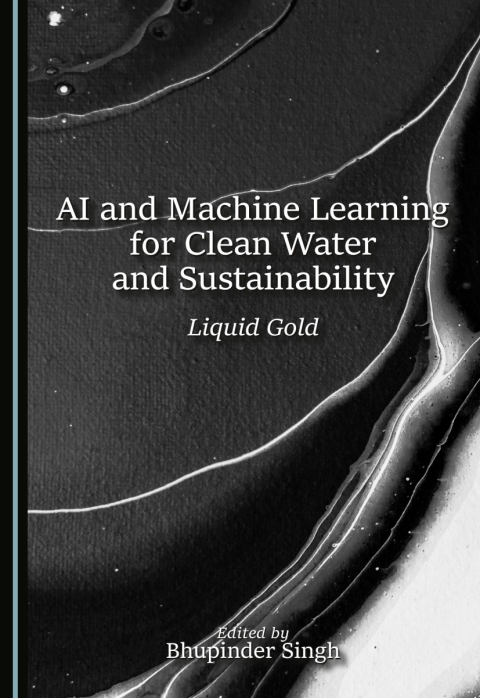 Cover image for book AI and Machine Learning for Clean Water and Sustainability: Liquid Gold