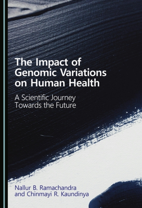 Cover image for book The Impact of Genomic Variations on Human Health: A Scientific Journey Towards the Future