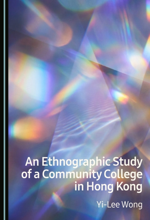Cover image for book An Ethnographic Study of a Community College in Hong Kong