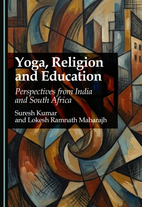 Cover image for book Yoga, Religion and Education: Perspectives from India and South Africa